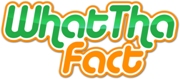WhatThaFact.com